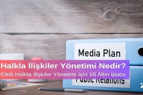 Halkla İlişkiler Yönetimi Nedir? Etkili Halkla İlişkiler Yönetimi İçin 10 Altın İpucu