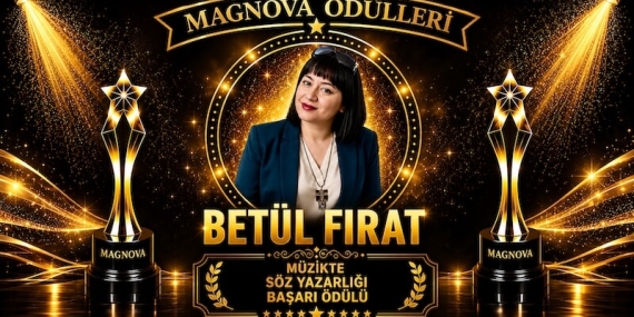 Betül Fırat’a Magnova’dan “Müzikte Söz Yazarlığı Başarı Ödülü”
